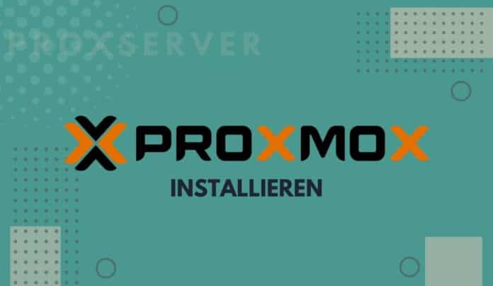 Proxmox installieren schnell und einfach