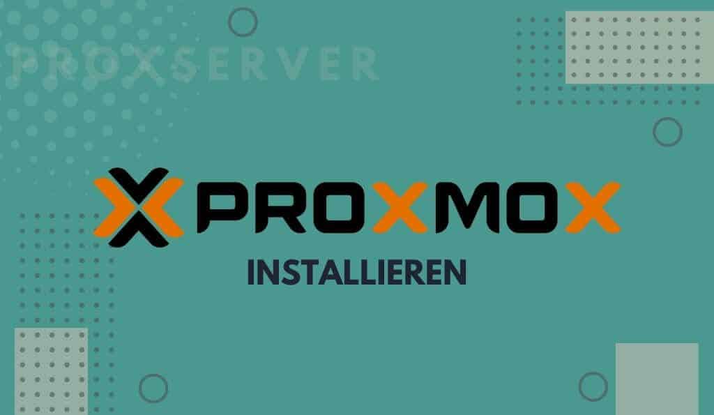 Proxmox installieren schnell und einfach